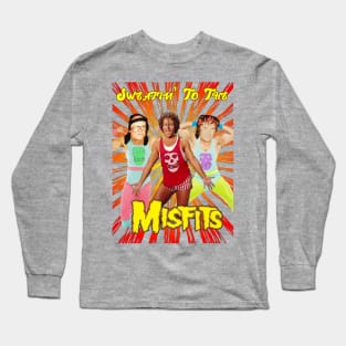 Sweatin' to the Misfits Long Sleeve T-Shirt